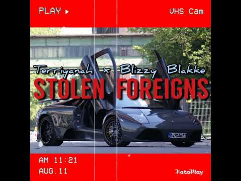 Terriyanah x Blizzy Blakke_ Stolen Foreigns_
