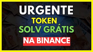 URGENTE! GANHE CRIPTOMOEDAS [SOLV] DE GRAÇA NA BINANCE
