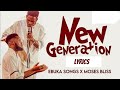 Ebuka Songs ft Moses Bliss _ New Generation lyrics