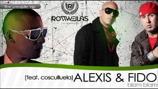 Alexis y Fido Ft. Cosculluela- Blam Blam