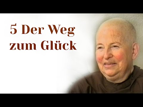 5 Der Weg zum Glück - Ayya Khema 1994 reloaded