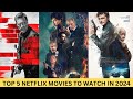 Top 5 Best Netflix Action Movies To Watch In 2024 | Best Hollywood Movies l Best Netflix Movies
