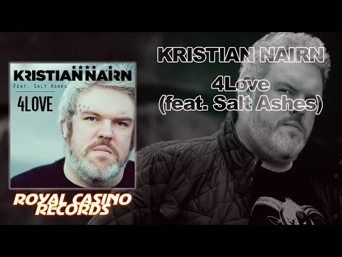 Kristian Nairn Ft. Salt Ashes - 4 Love