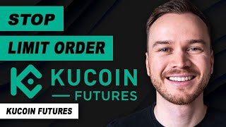 How to Set a Stop Limit Order (KuCoin Futures)