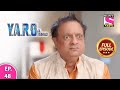 Y A R O Ka Tashan Full Episode Episode 48 13th March 2021