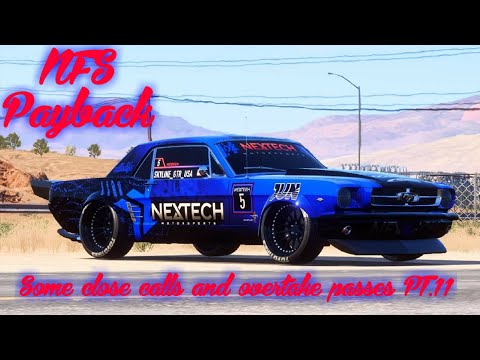 NFS Payback |Some close calls and overtake passes PT.11|