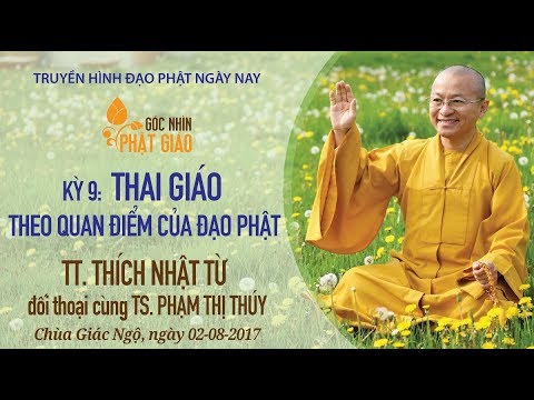 Góc nhìn Phật giáo kỳ 09 - Thai giáo theo quan điểm đạo Phật