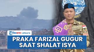 Praka Farizal Gugur saat Salat Isya Terkena Artileri IDF di Lebanon, Israel Salahkan Hizbullah