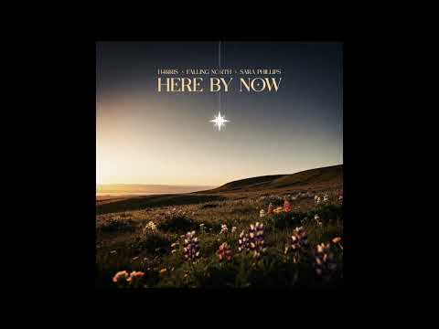 H4RRIS, Falling North, Sara Phillips - here by now