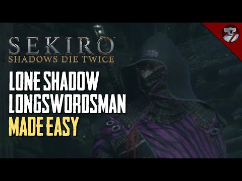 Lone Shadow Longswordsman Guide - Sekiro