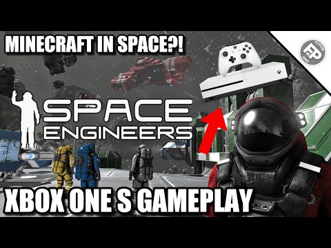 Space Engineers - Xbox One Gameplay