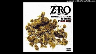 Z-ro - Smell Like Some Reggie