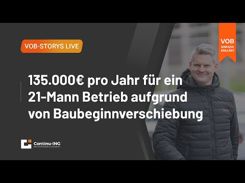 VOB-Storys live: 135.000€ Entschädigung pro Jahr durch Baubeginnverschiebung