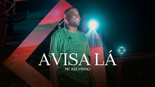 MC Kelvinho - Avisa Lá (AO VIVO 15 ANOS)