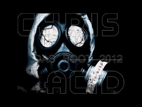 Chris Acid - Das Boot 2012 (Special Mix)