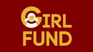 Announcing The 2021-2022 Girl Fund Application Process 