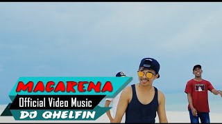 Download lagu Macarena Kasih Ena 🎵Dj Qhelfin🎶( Video Music 2020) mp3