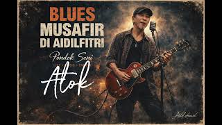 Download lagu BLUES MUSAFIR DI AIDILFITRI  mp3