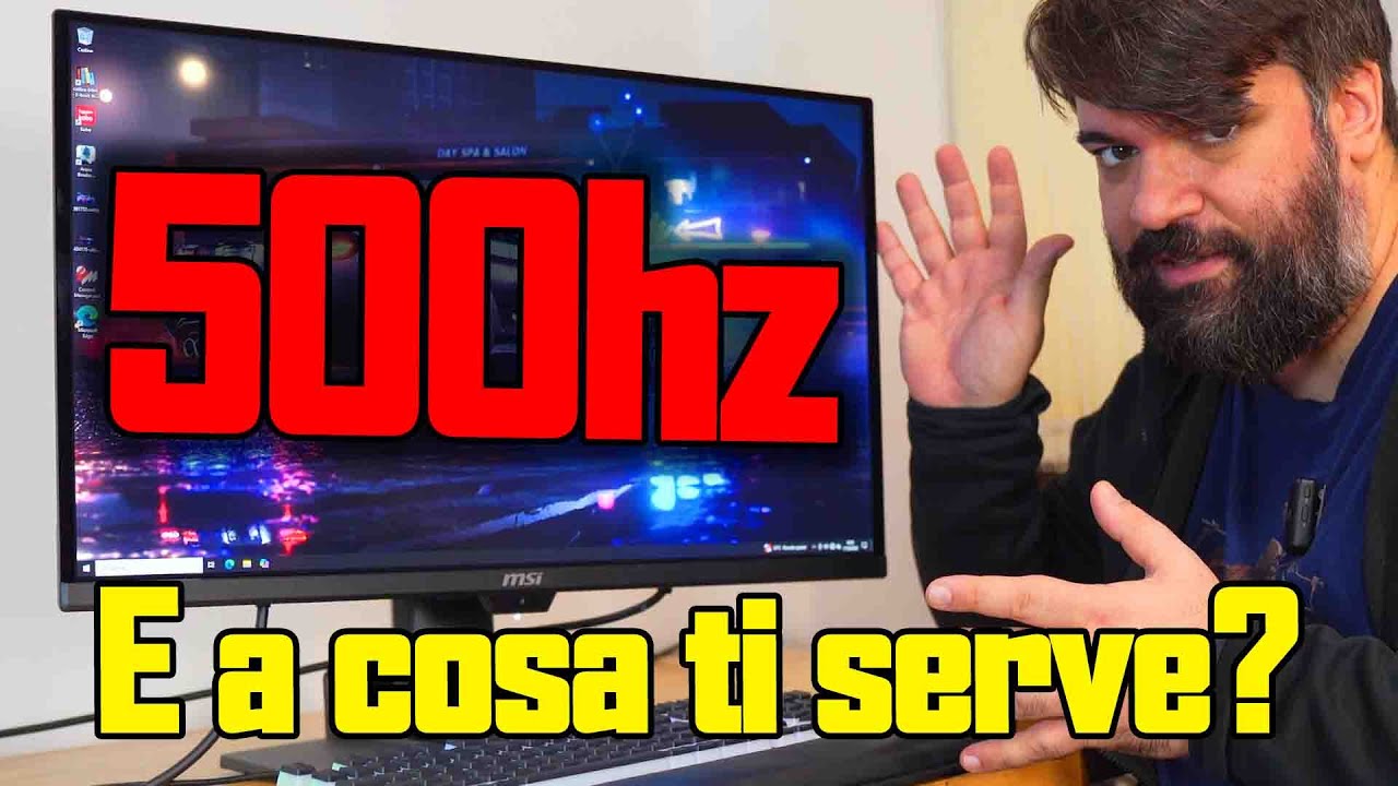 Cosa te ne fai di un MONITOR da 500HZ??