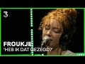 Froukje met 'Heb Ik Dat Gezegd?' live | 3FM Live Box | NPO 3FM