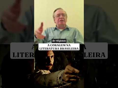 A coragem na literatura brasileira | Olavo de Carvalho