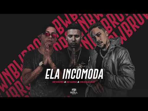 Ela Incomoda - Mc Senna, Bw Brown, Arcanjo Beat (AUDIO OFICIAL)