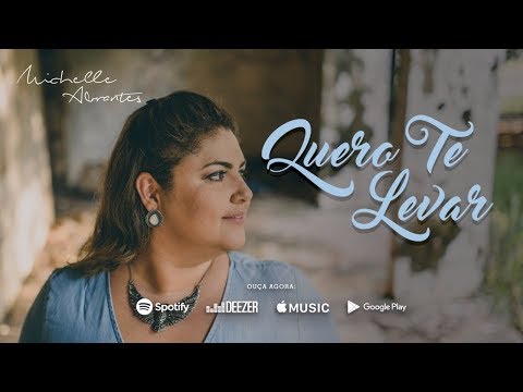 Quero Te Levar - Michelle Abrantes