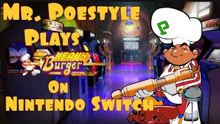 Mr. Poestyle Plays Heavy Burger On The Nintendo Switch