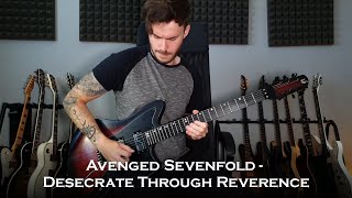 Avenged Sevenfold - Desecrate Through Reverence (Guitar Cover + Solo / One Take)