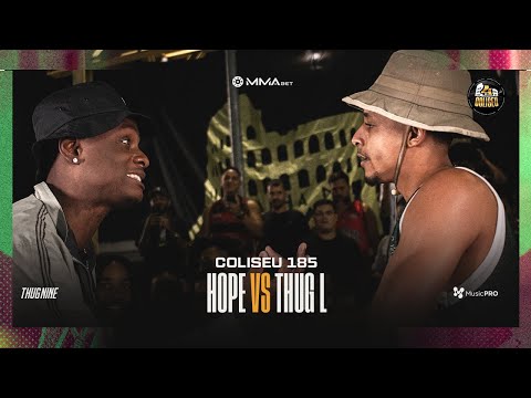 (PEGOU FOGO 🔥🔥) HOPE X THUG L - BATALHA DO COLISEU - EDIÇÃO 185