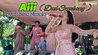 Download lagu AI ( Doel Sumbang ) - COVER RISMA NIRMALA LAGU VIRAL DANGDUT KOPLO mp3