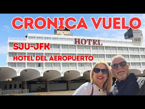 Crónica de vuelo a Nueva York: Del hotel en SJU al Hampton Inn en Manhattan