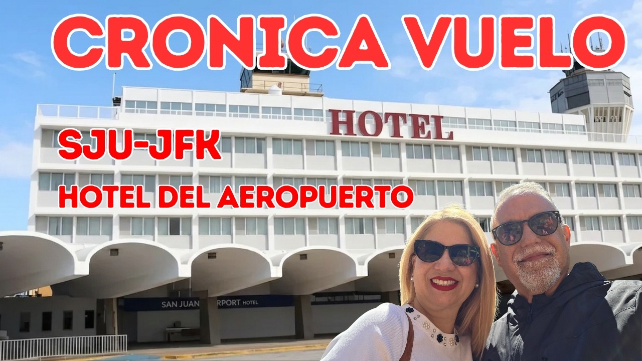 Crónica de vuelo a Nueva York: Del hotel en SJU al Hampton Inn en Manhattan