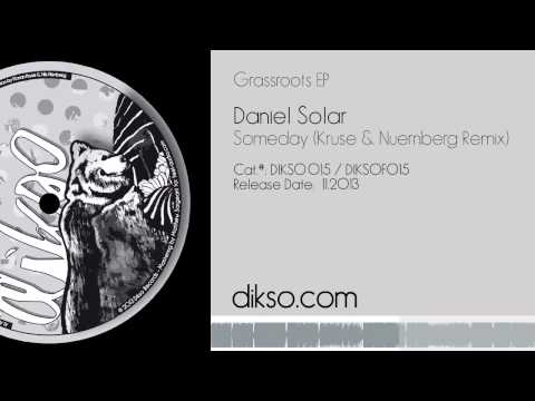 Daniel Solar - Someday (Kruse & Nuernberg Remix) [DIKSO 015]