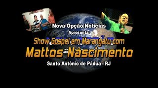 N. O. Notícias-Mattos Nascimento em Marangatu