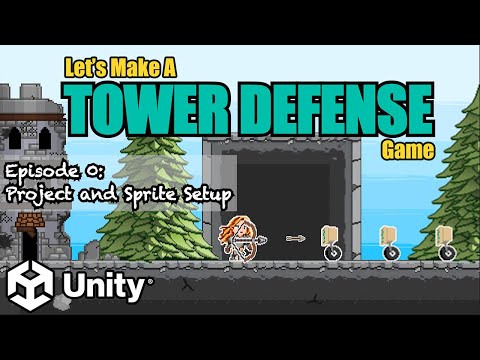 0. Project and Sprite Setup (Let's Make A Tower Defense Game!) -- Unity 2D Tutorial