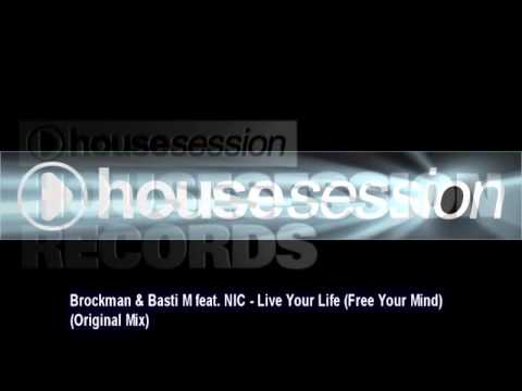 Brockman & Basti M feat. NIC - Live Your Life (Free Your Mind) (Original Mix)