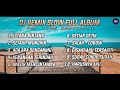 Dj Slow Remix Full Album Pop Indo Cocok Buat Perjalanan Dan Santai Zamproject Remix Vol 5