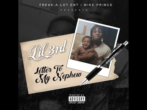 Lil 3rd - Letter To My Nephew