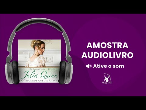 O visconde que me amava (Os Bridgertons - Livro 2) - Amostra - Editora Arqueiro (Audiolivro)