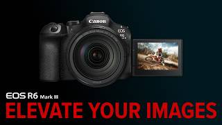 Canon EOS R6 Mark III – Elevate Images (2026) | Camera
