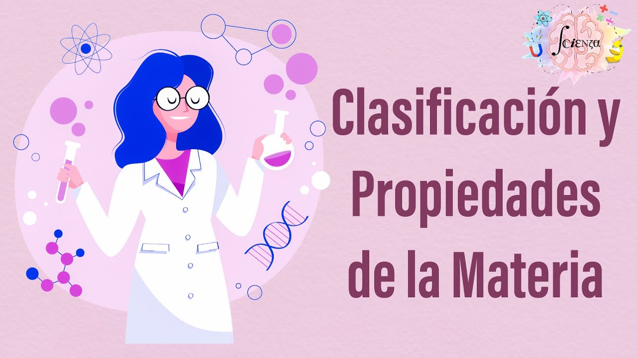 1.1 Clasificación y Propiedades de la materia