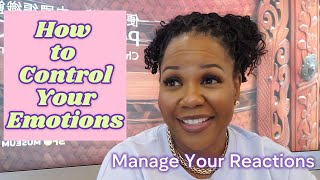 Handling Emotions with Grace & Wisdom | Always React With Class & Composure