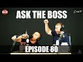 ASK THE BOSS EP. 80 Doug Miller Talks Future of Ask The Boss, New Launches, A-Bomb Final Run + More!