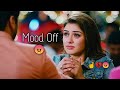 Mood Off Best Dialogue Status South Movie Angry Whatsapp Status Romeo Juliet Hansika Motwani
