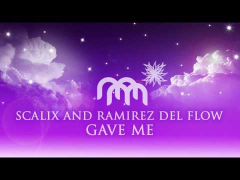 Scalix and Ramirez Del Flow - Gave Me (Original Mix) Released on MYMA Records