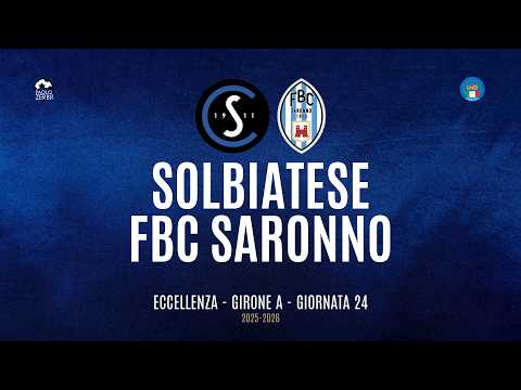 [HIGHLIGHTS] Excellence Group A 25/26 | Matchday 24 | Solbiatese vs. FBC Saronno