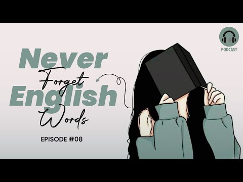 English Podcast | How to NEVER FORGET English Words | Learn English Vocabulary | Episode 08