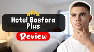 Hotel Bosfora Plus Istanbul Review - What REALLY Happened