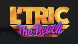 L'Tric - The Beach (Official)